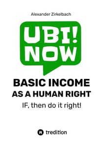 BASIC INCOME AS A HUMAN RIGHT - IF, then do it right! - Together for basic income.