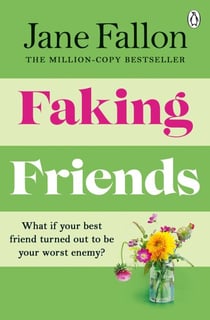 Faking Friends - The Sunday Times bestseller from the author of Worst Idea Ever