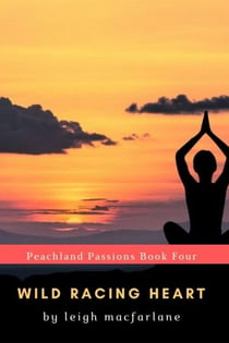 Wild Racing Heart - Peachland Passions Series, #4