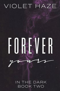 Forever Yours - In the Dark, #2