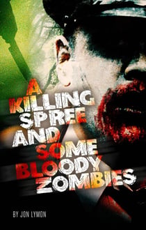 A Killing Spree And Some Bloody Zombies - Jake Rodwell Investigates, #3
