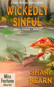 Wickedly Sinful - Miss Fortune World: Sinful Stories, #8