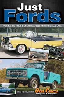 Just Fords - Fantastic Finds and Great Machines From the Blue Oval