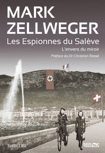 Les Espionnes Du Salève - Tome 1 : L'envers du miroir - L'envers du miroir