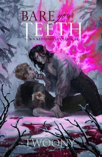 Bare Your Teeth - The Wicked Ones, #1
