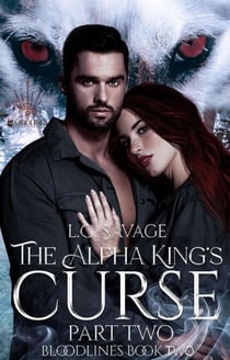 The Alpha King's Curse: Part Two - Bloodlines, #2
