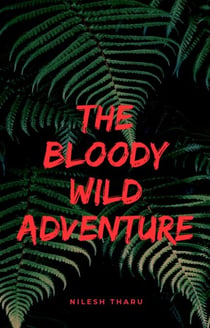 The Bloody Wild Adventure