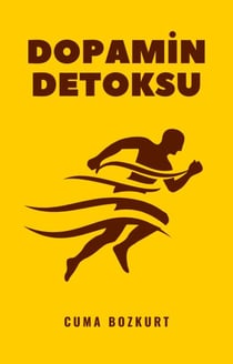 Dopamin Detoksu - Cuma Bozkurt Kisisel Gelisim Kitaplari, #3