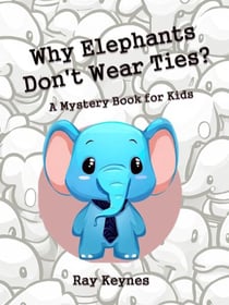 Why Elephants Don't Wear Ties?