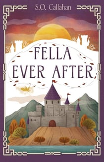 Fella Ever After - Fella Enchanted, #2