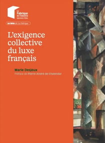 L'exigence collective du luxe français