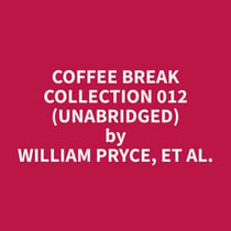 Coffee Break Collection 012 (Unabridged)