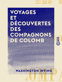 Voyages et Découvertes des compagnons de Colomb