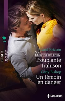 Troublante trahison - Un témoin en danger - T3 - L'honneur des Brody
