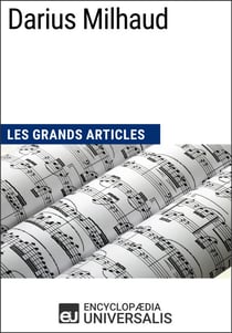 Darius Milhaud - Les Grands Articles d'Universalis