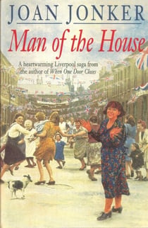 Man of the House - A touching wartime saga of life when the men come home (Eileen Gilmoss series, Book 2)