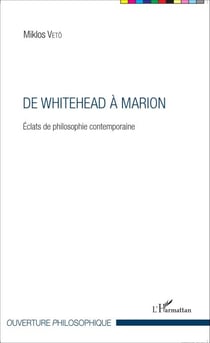 De Whitehead à Marion - Éclats de philosophie contemporaine