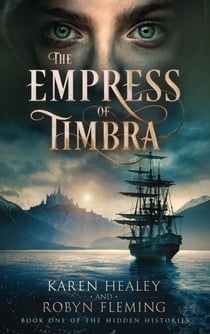 The Empress of Timbra - Hidden Histories, #1