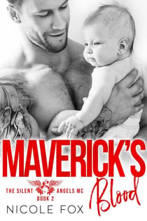 Maverick's Blood: An MC Romance - The Silent Angels MC, #2