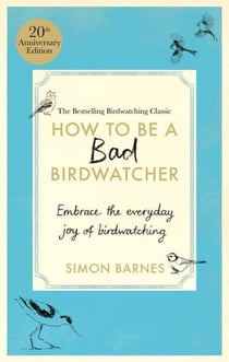 How to Be a Bad Birdwatcher