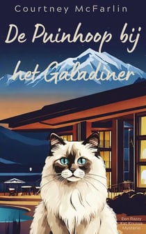 De puinhoop bij het galadiner - Een Razzy Kat Knusse Mysterie, #5