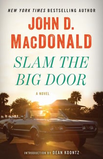 Slam the Big Door - A Novel