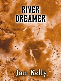 River Dreamer - The Arizona Series, #7