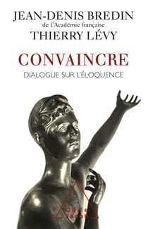 Convaincre - Dialogue sur l’éloquence