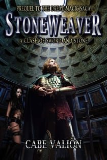 Stoneweaver - A Clash of Sword and Stone - Prequel to the Dread Magic Saga - The Dread Magic Saga, #0