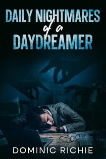 Daily Nightmares of a Daydreamer