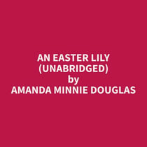 An Easter Lily (Unabridged)