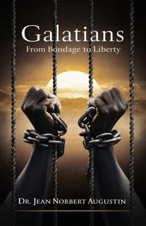 Galatians - From Bondage to Liberty