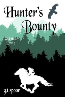 Hunter's Bounty - Legend of the Wild Hunter, #3