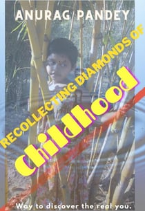 Recollecting Diamonds of Childhood