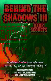 Behind the Shadows III: Dark Secrets