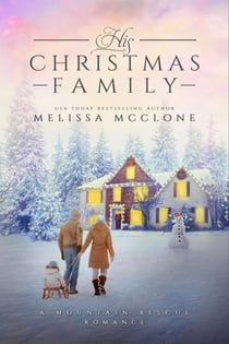 His Christmas Family - Mountain Rescue Romance, #5