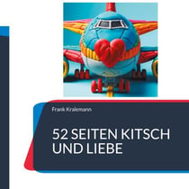 52 Seiten Kitsch und Liebe - Mein Buch für mich