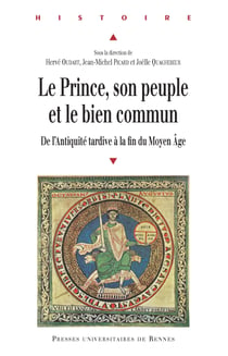 Le prince, son peuple et le bien commun - De l'Antiquité tardive à la fin du Moyen Âge