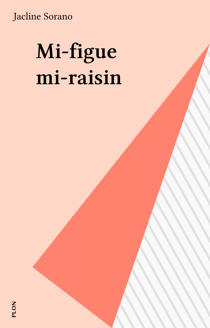 Mi-figue mi-raisin