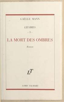 Leurres (3) : La mort des ombres - Roman