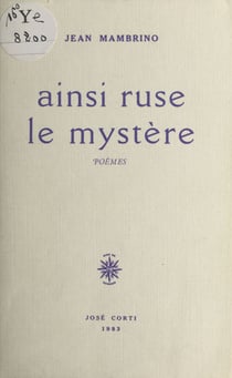 Ainsi ruse le mystère - Poèmes