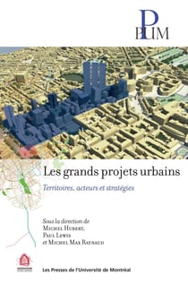 Les grands projets urbains - Territoires, acteurs et stratégies