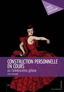 Construction personnelle en cours - ou l'adolescence gitane