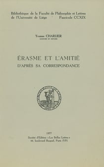 Érasme et l’amitié - D’après sa correspondance