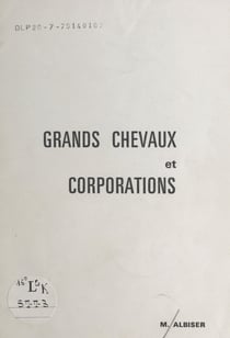 Grands chevaux et corporations : origines de leurs fêtes ou, si vous préférez, flâneries des bords de Meuse aux bords de Saône en Vôge - Conférence-diaporama
