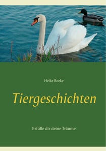 Tiergeschichten - Erfülle dir deine Träume