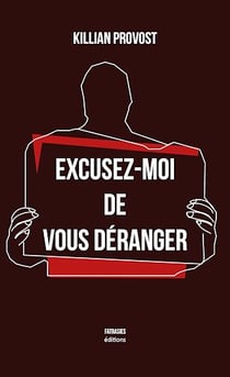 Excusez-moi de vous déranger