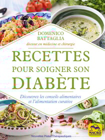 Recettes pour soigner son diabète - Découvrez les conseils alimentaires et l'alimentation curative