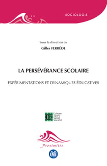 La persévérance scolaire - Expérimentations et dynamiques éducatives