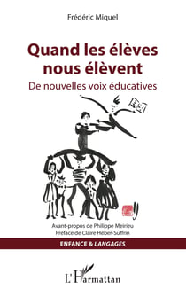 Quand les élèves nous élèvent - De nouvelles voix éducatives